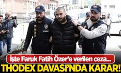 Thodex davasında karar! İşte Faruk Fatih Özer'in cezası...