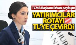 Hafize Gaye Erkan: Yatırımcılar rotayı TL'ye çevirdi