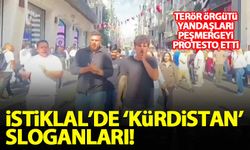 İstiklal'de terör örgütü PKK yandaşlarından 'Kürdistan' sloganları!