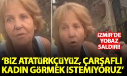 İzmir'de yobaz saldırı: Biz Atatürkçüyüz, çarşaflı kadın görmek istemiyoruz!