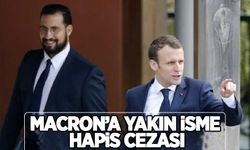 Macron'a yakın isme hapis cezası