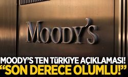 Moody's'ten Türkiye açıklaması: Son derece olumlu