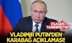 Putin'den Karabağ açıklaması!
