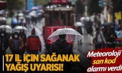 Meteoroloji ve AFAD sarı kodla uyardı: İstanbul dahil 17 il için alarma geçildi