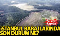 İstanbul'un ne kadarlık suyu kaldı? İşte barajlardaki son durum