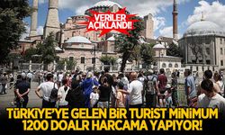 Veriler açıklandı: Türkiye'de bir turist en az 1200 dolar harcama yapıyor!