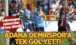 Adana Demirspor'a Trabzonspor karşısında tek gol yetti!