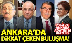 Ankara'yı sarsan buluşma: Akşener, Çiçek, Aksu ve Aygün