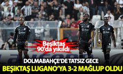 Dolmabahçe'de tatsız gece! Beşiktaş, Lugano'ya mağlup oldu