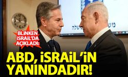 Blinken: ABD, İsrail'in yanındadır!