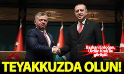 Başkan Erdoğan, Ürdün Kralı ile görüştü: Teyakkuzda olun!