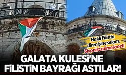 İntifada İstanbul'da! Galata Kulesi'ne Filistin bayrağı astılar!
