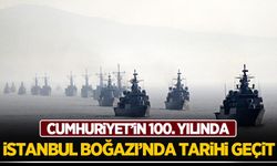 İstanbul Boğazı'nda Türk donanması tarihinin en büyük resmigeçidi!