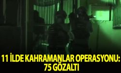 11 ilde Kahramanlar Operasyonu: 75 gözaltı