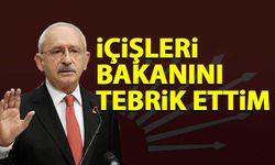 Kılıçdaroğlu: İçişleri Bakanı Yerlikaya'yı tebrik ettim