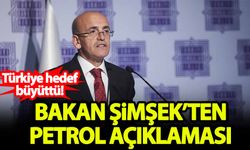 Mehmet Şimşek'ten petrol açıklaması