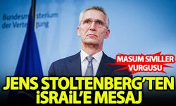 Stoltenberg'den İsrail'e mesaj