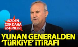 Yunan generalden 'Türkiye' itirafı: Askeri olarak bizden çok daha üstünler