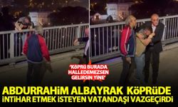 Abdurrahim Albayrak köprüde intihar etmek isteyen vatandaşı vazgeçirdi