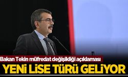 Bakan Tekin açıkladı! Yeni lise geliyor