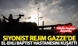 Siyonist rejim Gazze'de El-Ehli Baptist Hastanesi’ni kuşattı