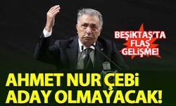 Ahmet Nur Çebi, Beşiktaş başkanlığına aday olmayacağını açıkladı