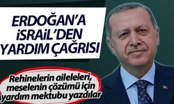Siyonist rejimden ümidi kestiler! Rehinelerin ailelerinden Başkan Erdoğan'a 'yardım edin' mektubu
