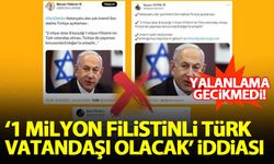 'Bir milyon Filistinli Türk vatandaşı olacak' iddiası yalanlandı