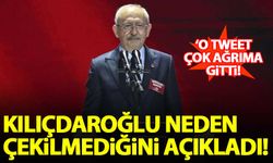 Kılıçdaroğlu adaylıktan neden çekilmediğini açıkladı: O tweet çok ağrıma gitti!