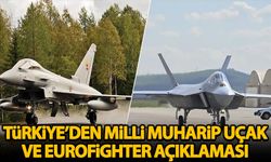 Türkiye'den Milli Muharip Uçak KAAN ve Eurofighter Typhoon açıklaması