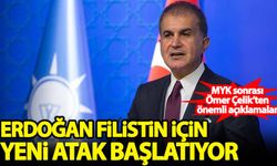 Ömer Çelik MYK toplantısı sonrası açıkladı: Erdoğan, Filistin için yeni atak başlatıyor
