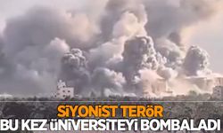 Siyonist terör, bu kez üniversiteyi bombaladı