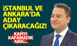 Babacan: Ankara ve İstanbul için aday hazırlıyoruz!