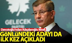 Davutoğlu'ndan Kılıçdaroğlu itirafı: Gönlündeki adayı da açıkladı