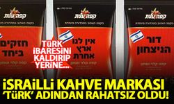 İsrailli kahve markası 'Türk' adından rahatsız oldu!