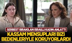 'Kassam mensupları bizi bedenleriyle koruyordu'