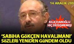 Kılıçdaroğlu, Sabiha Gökçen Havalimanı'na da böyle karşı çıkmış