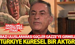 İsrailli ünlü yazardan Türkiye itirafı: Türkiye artık küresel bir aktör