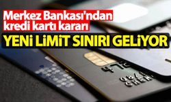 Merkez Bankası'ndan kredi kartı kararı: Yeni limit sınırı geliyor