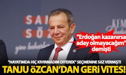 "Erdoğan kazanırsa aday olmayacağım" diyen Tanju Özcan geri vites yaptı