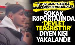 Sokak röportajında devlete terörist diyen 4 kişi yakalandı