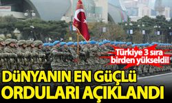 Türkiye'nin sıralaması yükseldi! Dünyanın en güçlü orduları 2024 belli oldu