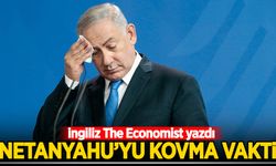 The Economist'ten dikkat çeken yazı: Netanyahu yüzüne gözüne bulaştırdı, onu kovma vakti