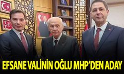 'Efsane Vali'nin oğlu MHP'den aday!