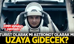 DMM iddialara yanıt verdi! Alper Gezeravcı turist olarak mı astronot olarak mı uzaya gidecek?