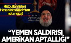 Hizbullah'tan İsrail ve ABD'ye net 'Yemen' mesajı!