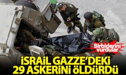 İşgalci İsrail, Gazze'deki 29 askerini öldürdü