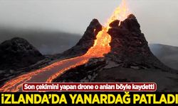 Son çekimini yapan drone o anları böyle kaydetti: İzlanda'da yanardağ patladı