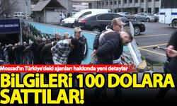 Mossad'ın Türkiye'deki ajanları hakkında yeni detaylar: Bilgileri 100 dolara sattılar