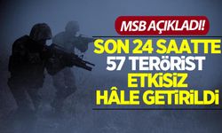 MSB açıkladı: 57 terörist etkisiz hale getirildi